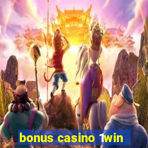 bonus casino 1win